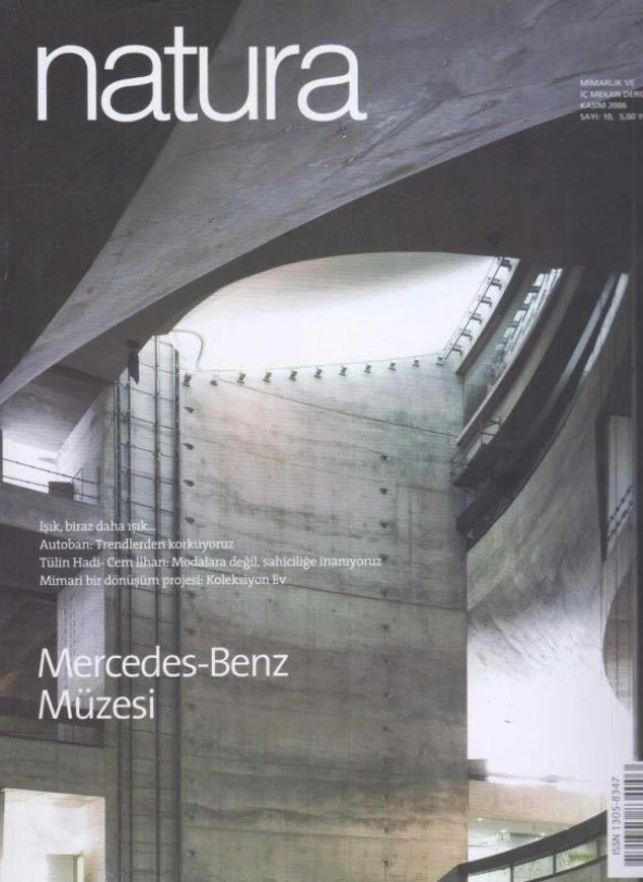 Natura Türkiye Doğal Taş ve Mimarlık Dergisi Yıl: 2006 Sayı: 10 - Mercedes-Benz Müzesi