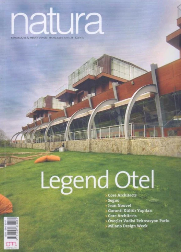Natura Türkiye Doğal Taş ve Mimarlık Dergisi Yıl: 2008 Sayı: 28 - Legand Otel