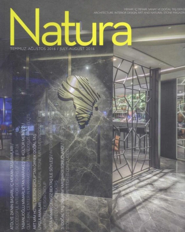 Natura Mimari,İç Mimari Sanat ve Doğal Taş Dergisi Yıl: 2016 Sayı: Temmuz - Ağustos - Atolye 2A'nın Başarılı İç Mekan Tasarımlar