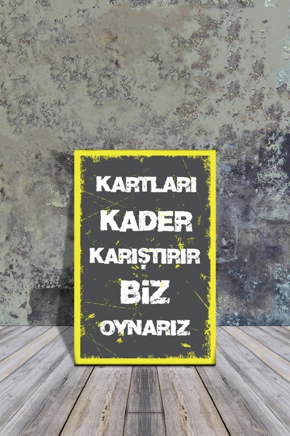 Ahşap Poster Kartları Kader Karıştırır Biz Oynarız 20x30cm