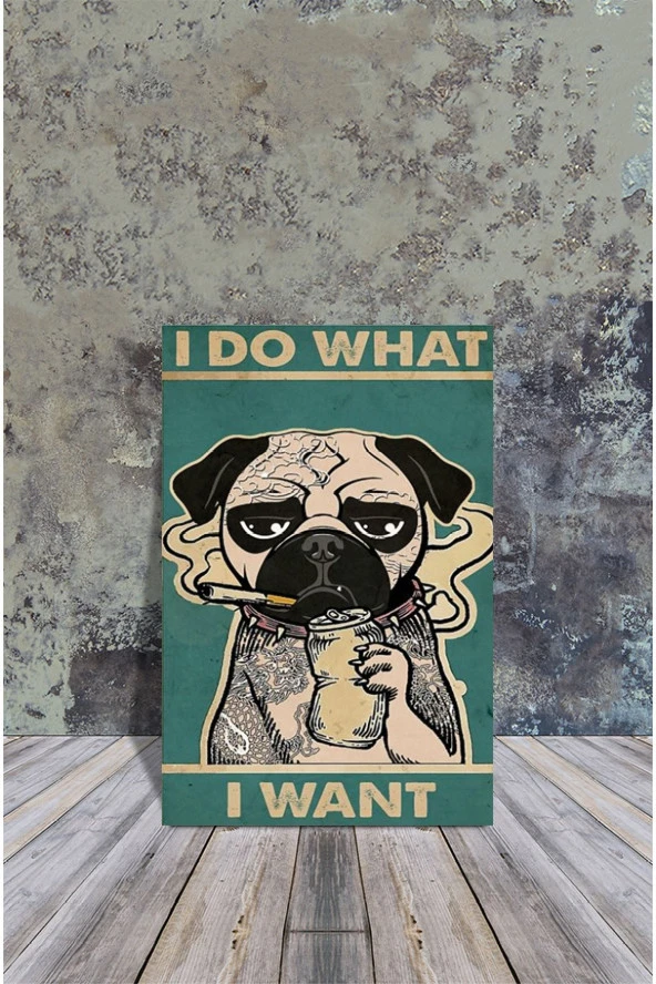 Ahşap Poster I Do What I Want 20x30cm