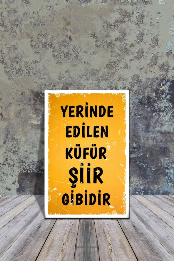 Ahşap Poster 'yerinde Edilen Küfür Şiir Gibidir' 20x30cm