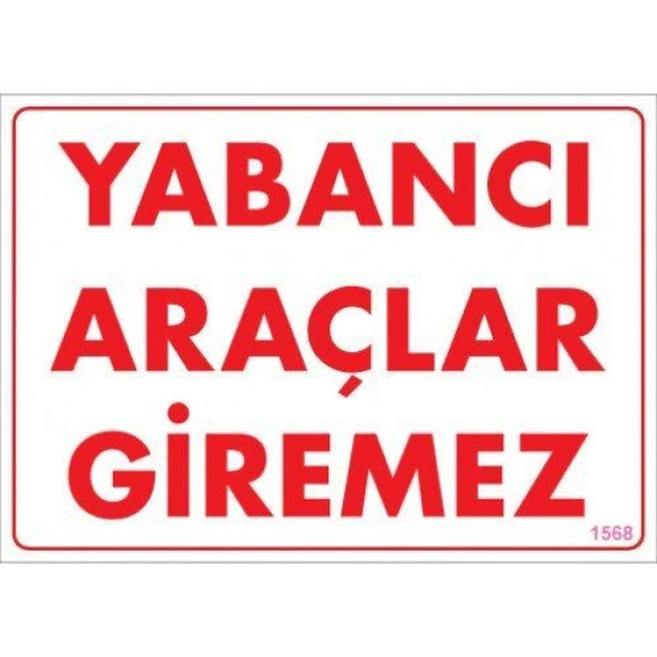 Pvc Levha quot;Yabancı Araçlar Giremezquot; 25*35 cm