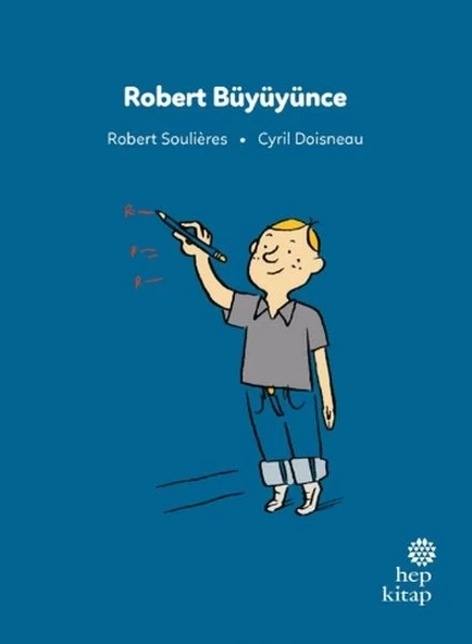 İlk Okuma Hikâyeleri: Robert Büyüyünce