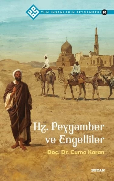 Tüm İnsanların Peygamberi -10 Hz. Peygamber ve Engelliler