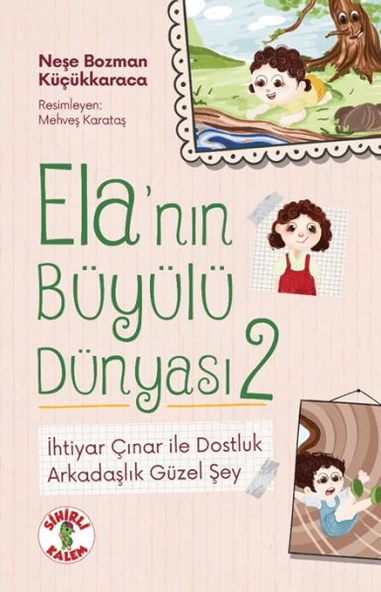 Ela nın Büyülü Dünyası 2 İhtiyar Çınar ile DostlukArkadaşlık Güzel Şey