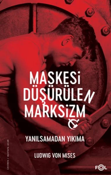 Maskesi Düşürülen Marksizm-Yanılsamadan Yıkıma