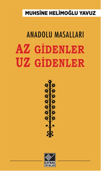 Anadolu Masalları - Az Gidenler Uz Gidenler