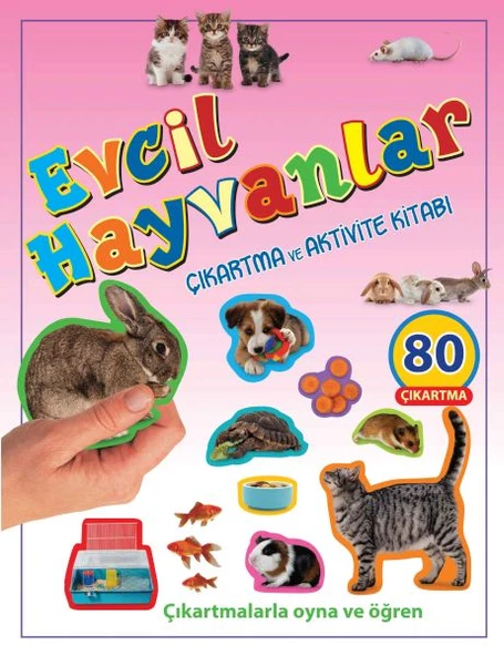 Evcil Hayvanlar - Çıkartma ve Aktivite Kitabı