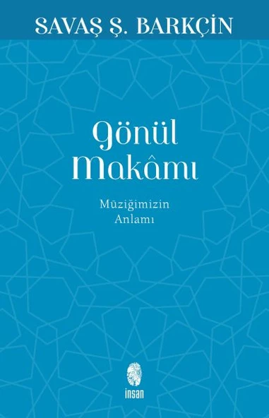 Gönül Makamı - Müziğimizin Anlamı