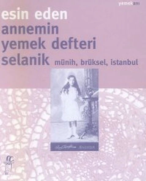 Annemin Yemek DefteriSelanik Münih, Brüksel, İstanbul