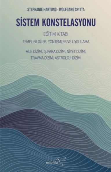 Sistem Konstelasyonu Eğitim Kitabı Temel Bilgiler, Yöntemler ve Uygulama