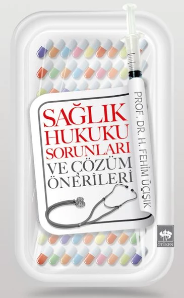 Sağlık Hukuku Sorunları ve Çözüm Önerileri