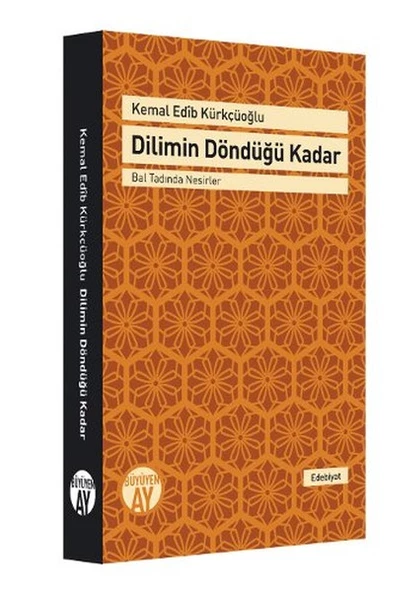 Dilimin Döndüğü Kadar  Bal Tadında Nesirler