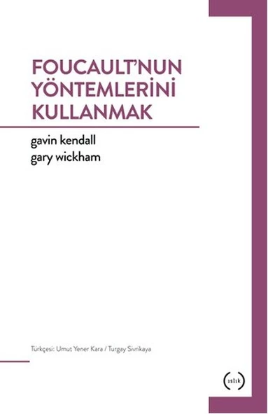 Foucault nun Yöntemlerini Kullanmak