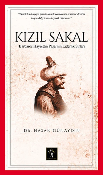 Kızıl Sakal  Barbaros Hayrettin Paşa'nın Liderlik Sırları
