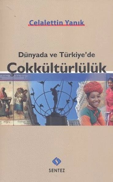 Dünyada ve Türkiye'de Çokkültürlülük