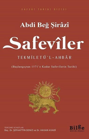 Safeviler Tekmiletü l-Ahbar - Başlangıçtan 1571 e Kadar Safevilerin Tarihi