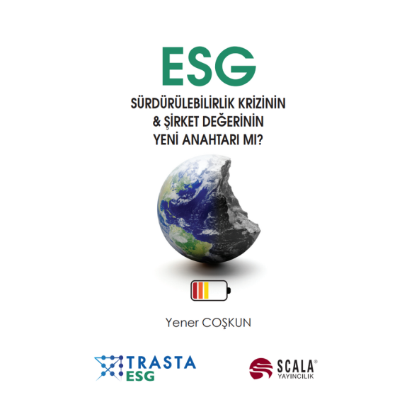 ESG Sürdürülebilirlik Krizinin & Şirket Değerinin Yeni Anahtarı Mı?