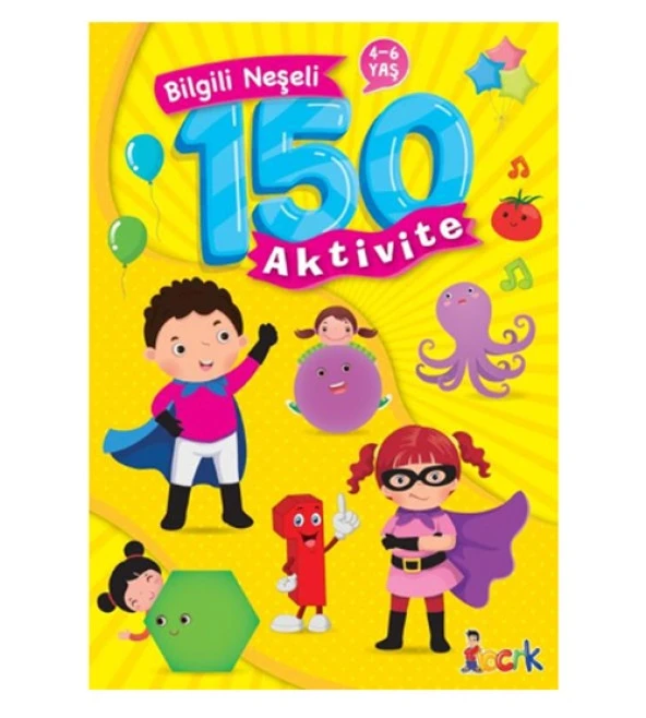 Locrk Çocuk - Bilgili Neşeli 150 Aktivite Kitabı 4-6 Yaş