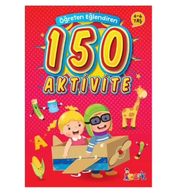Locrk Çocuk - Öğreten Eğlendiren 150 Aktivite Kitabı 4-6 Yaş