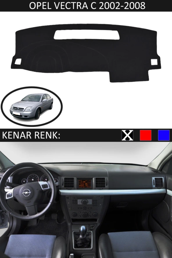 Opel Vectra C 2002-2008 İçin Uygun Torpido Koruma Halısı Siyah Kenar Renk Siyah