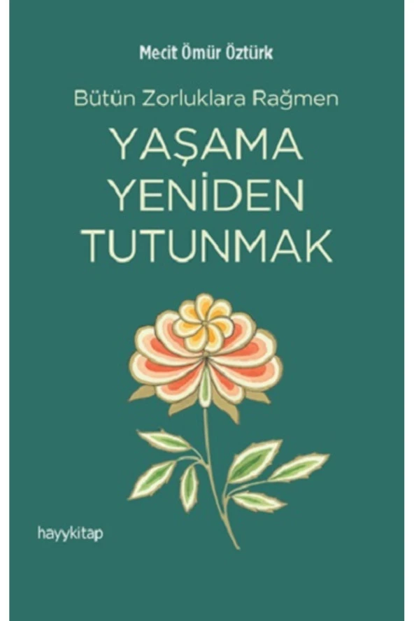 Yaşama Yeniden Tutunmak