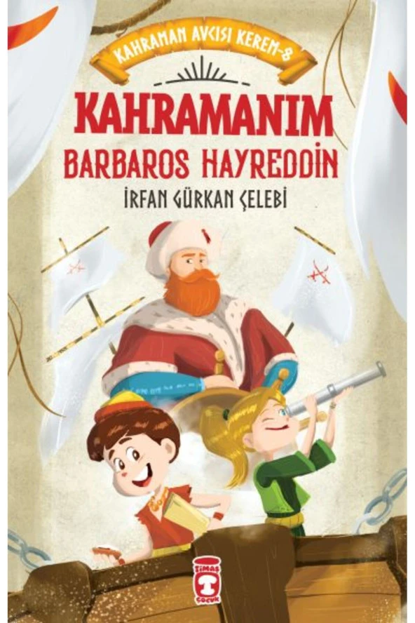 Kahramanım Barbaros Hayreddin - Kahraman Avcısı Kerem 8