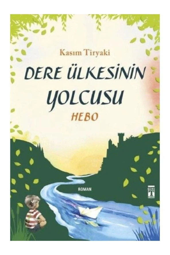 Dere Ülkesinin Yolcusu  Hebo Kasım Tiryaki