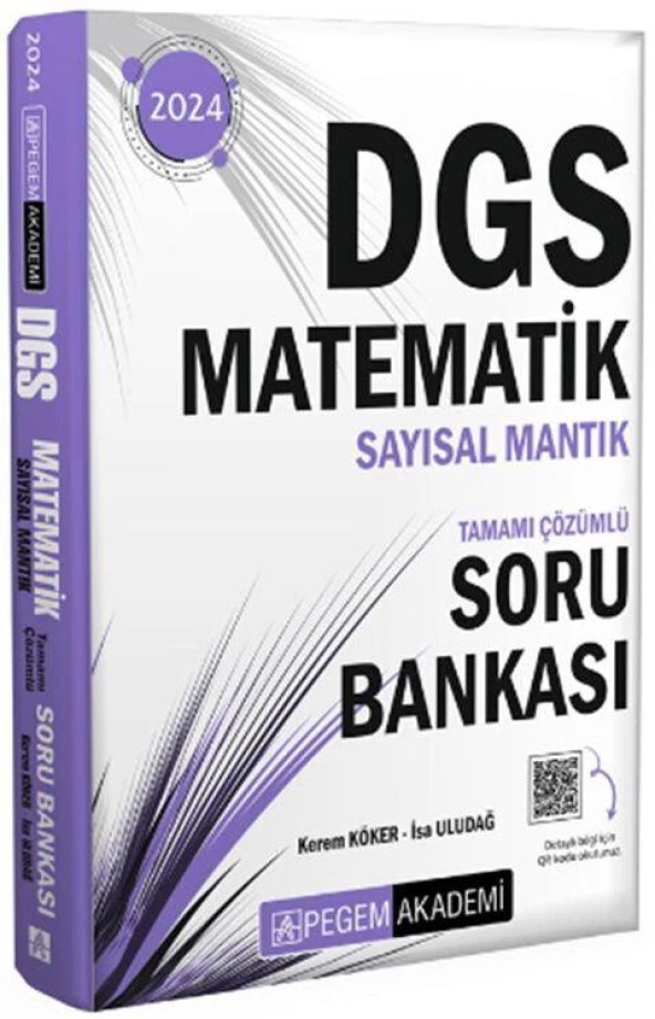 2024 DGS Matematik Sayısal Mantık Tamamı Çözümlü Soru Bankası Pegem Yayınları