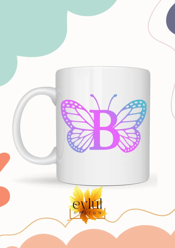 B Harfi Kelebek Temalı Baskılı Özel Tasarım Renkli Baskılı Kupa Bardak Doğum Günü Hediyesi ürün görseli
