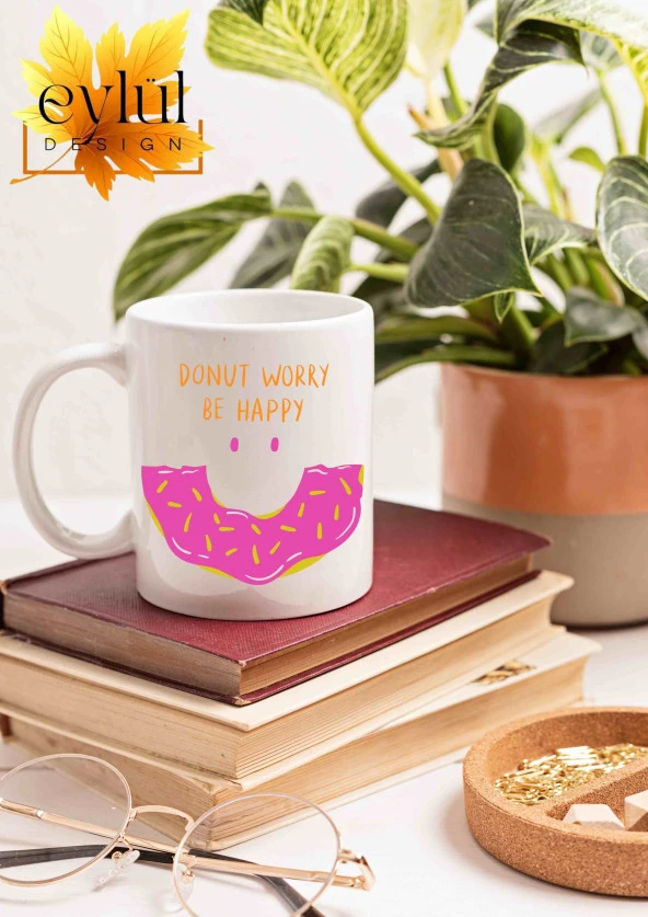 Donut Worry Be Happy Yazılı Eğlenceli Özel Tasarım Baskılı Kupa Bardak Hediye Çay-Kahve Bardağı - Resim 2