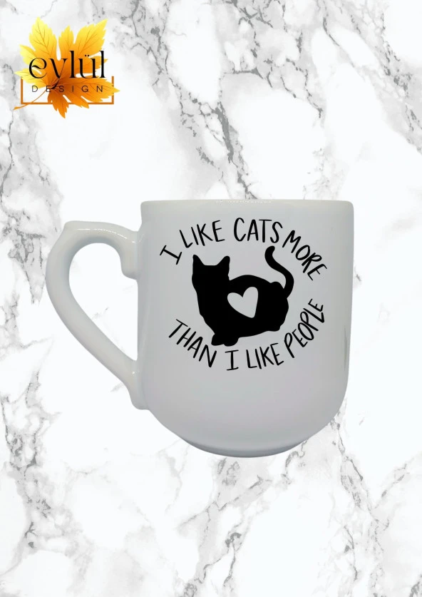 Kedi Temalı I Like Cats More Than I Like People Özel Tasarım Baskılı Lüks Oval Kupa Bardak