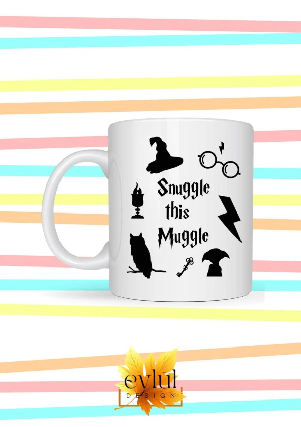 Harry Potter Snuggle This Muggle Özel Tasarım Baskılı Kupa Bardak Hediye Bardak