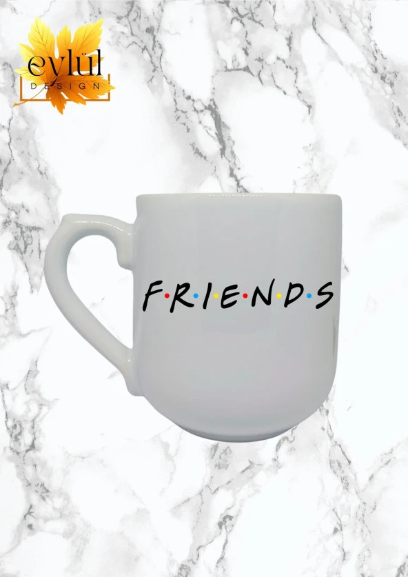 Friends Yazılı Özel Tasarım Baskılı Lüks Oval Kupa Bardak-Kahve Bardak