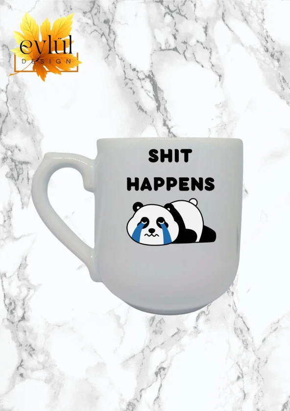 Shit Happens Yazılı Panda Özel Tasarım Baskılı Lüks Oval Kupa Bardak-Kahve Bardak