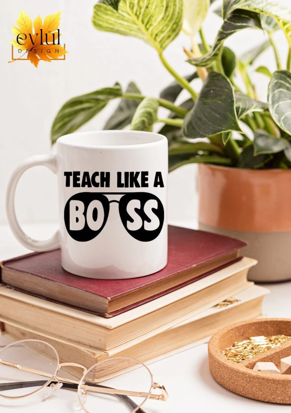 Teach Like A Boss Öğretmen Özel Tasarım Baskılı Kupa Bardak Kahve Bardağı-Öğretmenler Günü Hediyesi - 2
