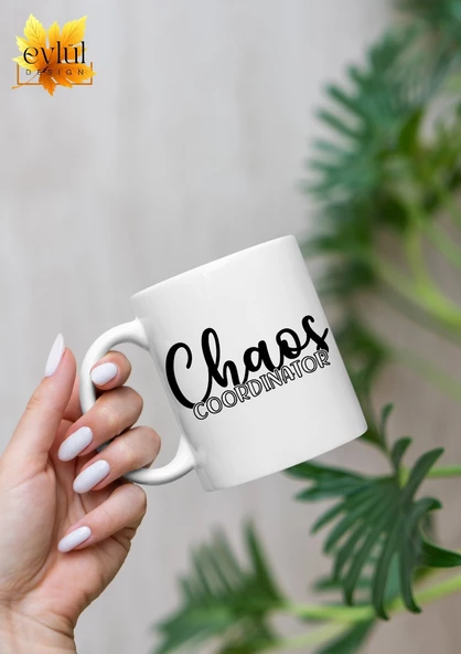 Chaos Coordinator Yazılı Eğenceli Özel Tasarım Baskılı Kupa Bardak Kahve Bardağı Hediye