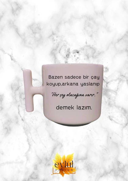 Krem Rengi T Saplı Çay Temalı Yazılı Özel Tasarım Baskılı T Kupa Bardak Latte Bardağı