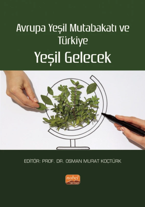 Avrupa Yeşil Mutabakatı ve Türkiye: YEŞİL GELECEK