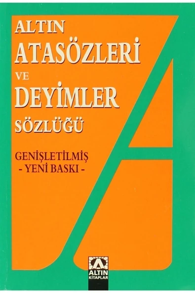 ALTIN ATASÖZLERİ VE DEYİMLER