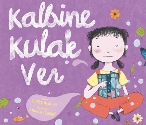 KALBİNE KULAK VER 4-8 Yaş Yüreği Ferahlatan Meditasyon Hikayesi