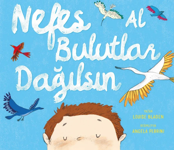 NEFES AL BULUTLAR DAĞILSIN 4-8 Yaş Zihni Berraklaştıran Meditasyon Hikayesi