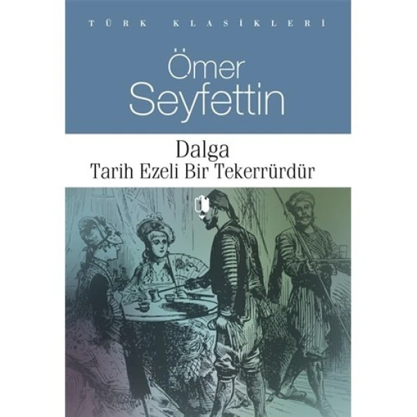 Dalga Tarih Ezeli Bir Tekerrürdür Kurgan Edebiyat Yayınları