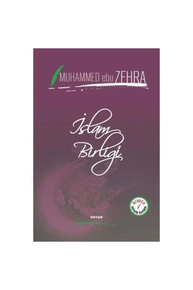 İSLAM BİRLİĞİ.ARAPÇA TÜRKÇE- MUHAMMED EBU ZEHRA BEYAN