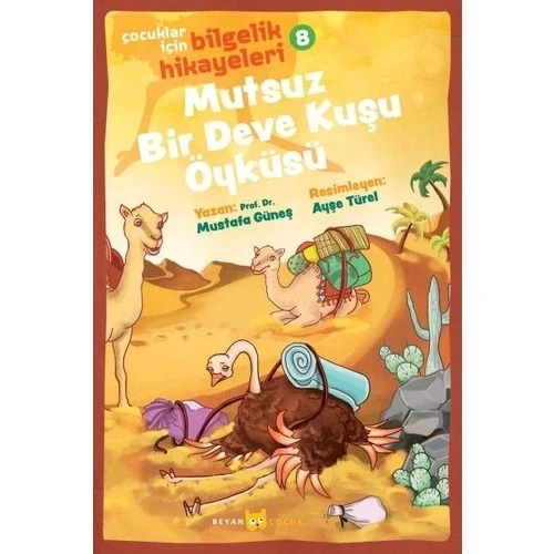 MUTSUZ BİR DEVE KUŞU ÖYKÜSÜ BEYAN YAYIN