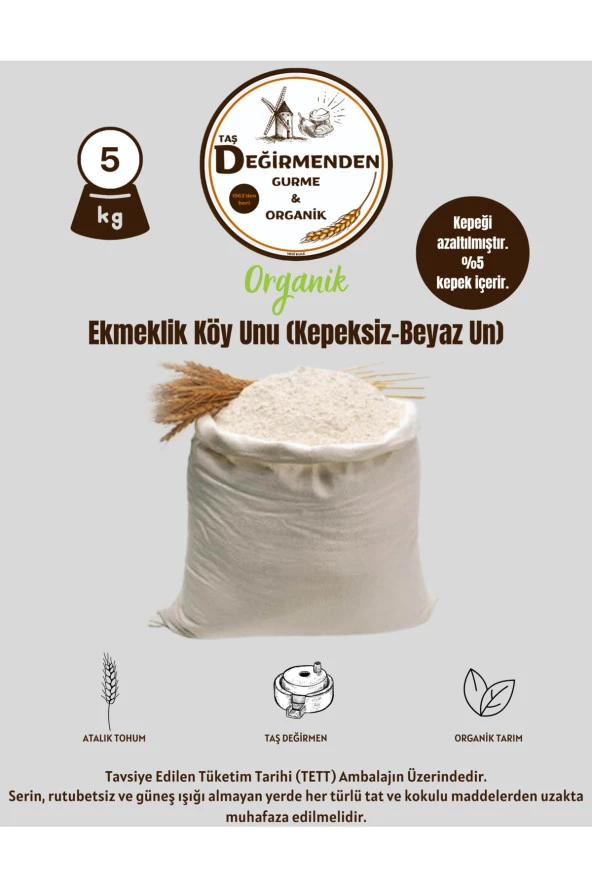 Organik Atalık Ekmeklik Köy Unu - (Kepeksiz-Beyaz Un) - 5 Kilo