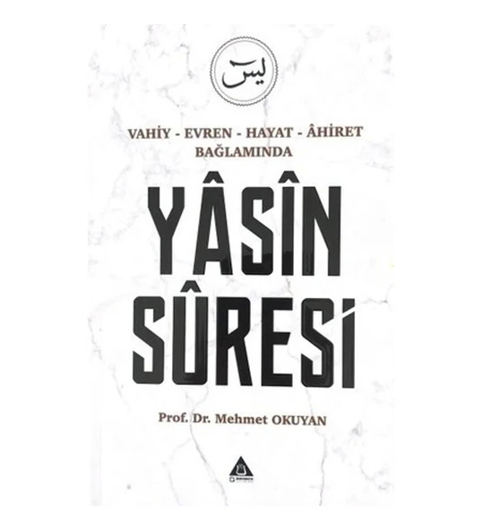 Vahiy Evren Hayat Ahiret Bağlamında Yasin Süresi Prf Dr.mehmet Ok