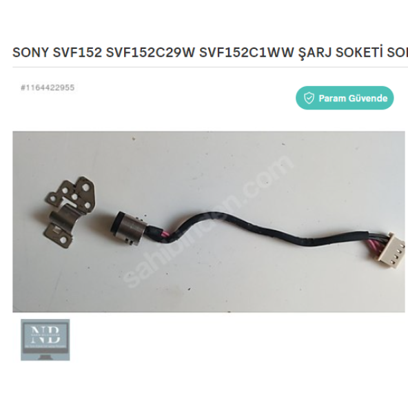 SONY SVF152 SVF152C29W SVF152C1WW ŞARJ SOKETİ SORUNSUZ ÇALIŞIYOR
