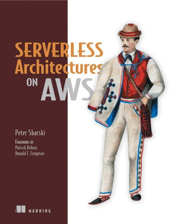 Serverless Architectures on AWS Sbarski Kroonenburg